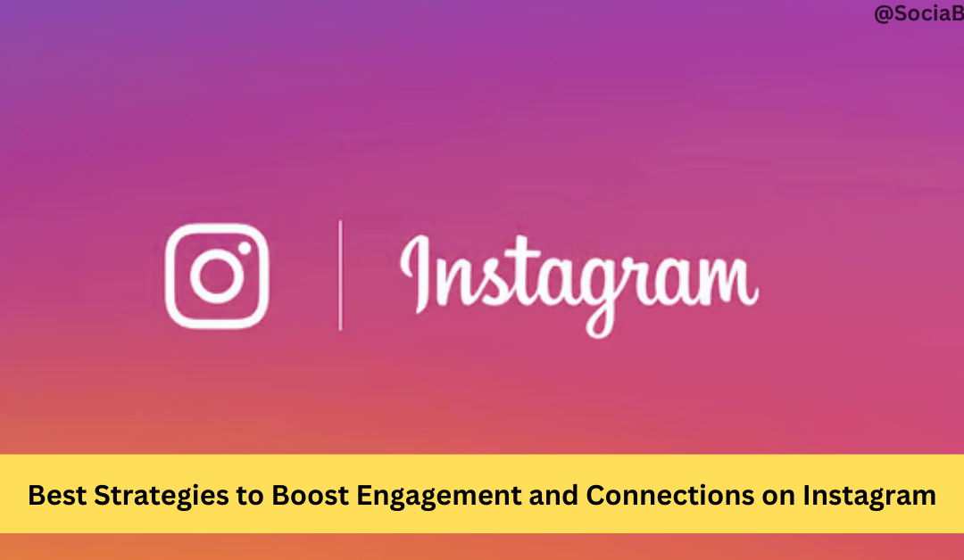 Boost Engagement and Connections on Instagram