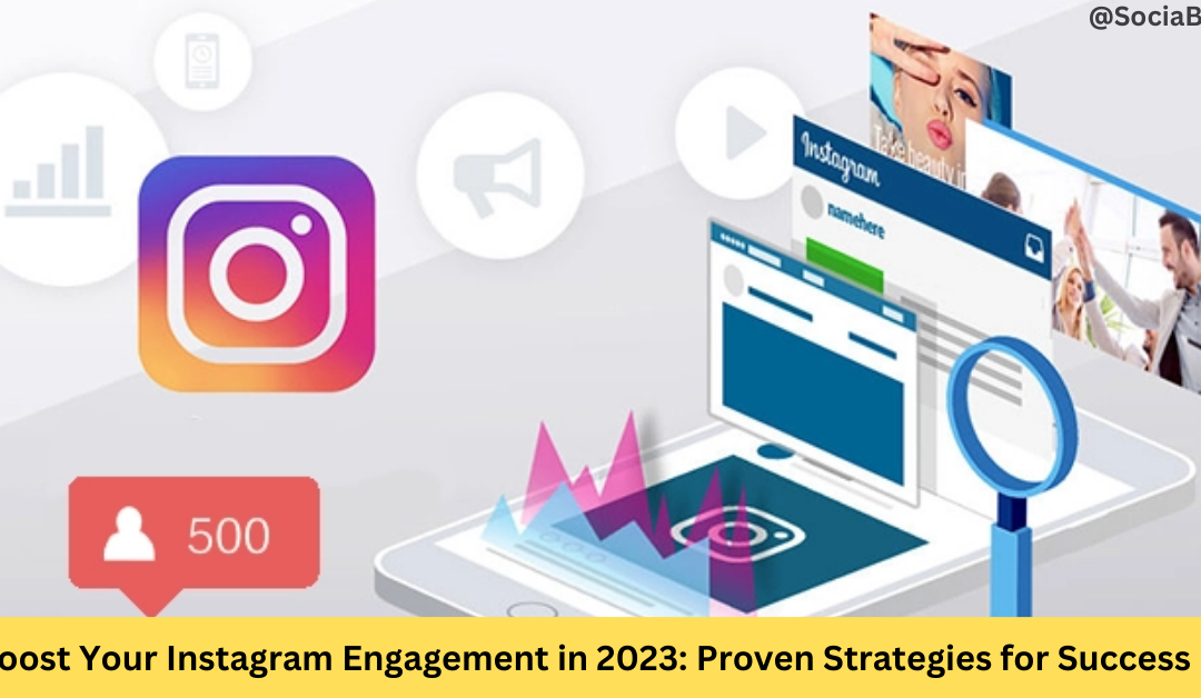 Boost Your Instagram Engagement in 2023