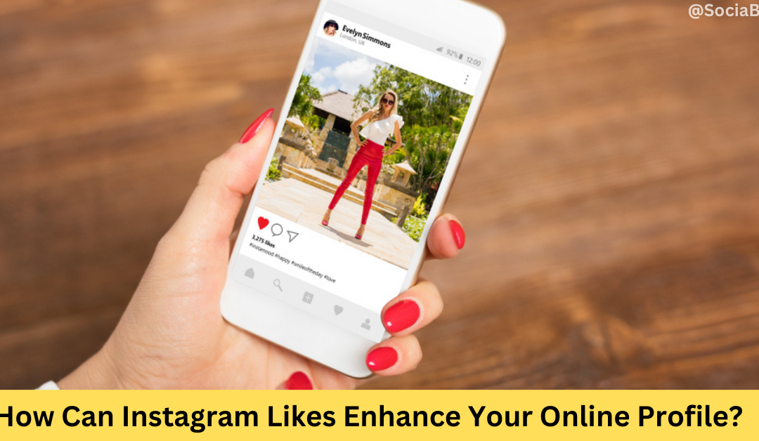 Instagram Likes Enhance Online Profile